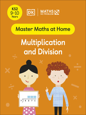 cover image of Maths — No Problem! Multiplication and Division, Ages 9-10 (Key Stage 2)